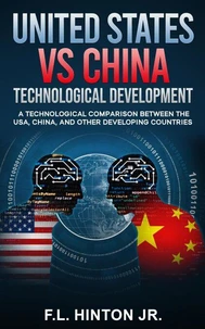 United States vs China Technological Development