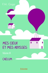 Mes cieux et mes abysses - Tome 3