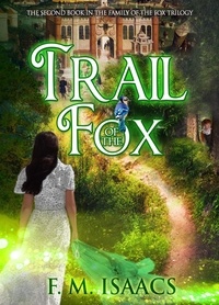  F.M. Isaacs - Trail of the Fox - Family of the Fox, #2.
