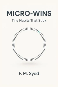 Micro-Wins: Tiny Habits That Stick
