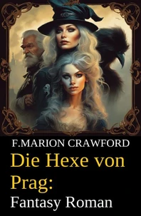 Die Hexe von Prag: Fantasy Roman