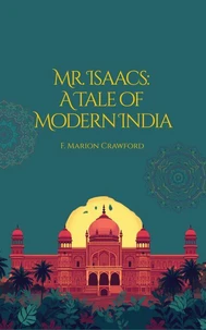 Mr. Isaacs: A Tale of Modern India