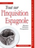 F Martinelli - Tout Sur L'Inquisition Espagnole.