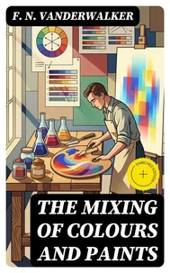 The Mixing of Colours and Paints