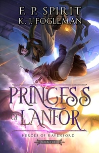  F.P. Spirit - Princess of Lanfor - Heroes of Ravenford, #4.
