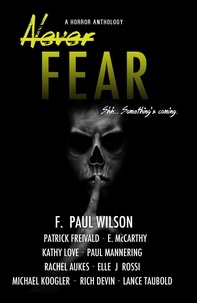 F. Paul Wilson et  Rachel Aukes - Never Fear - Never Fear.