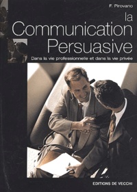 F Pirovano - La Communication Persuasive.