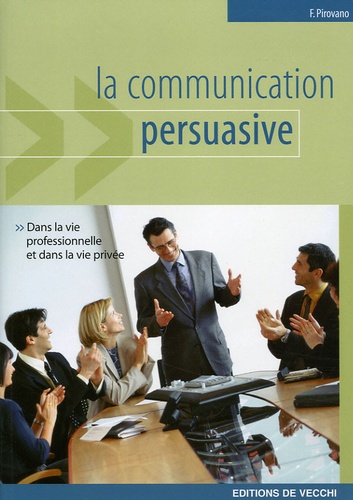 F Pirovano - La communication persuasive.