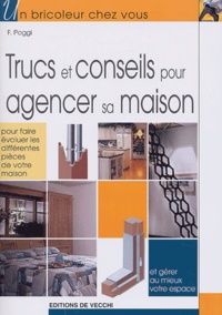 F Poggi - Trucs et conseils pour agencer sa maison.