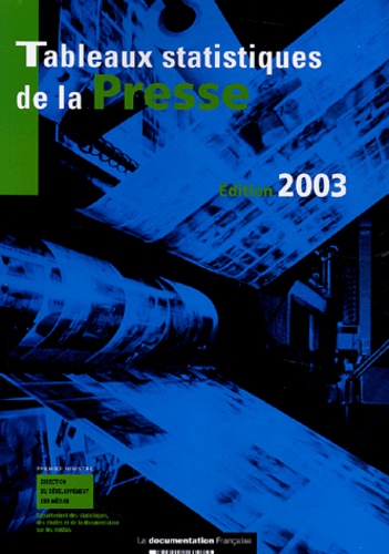 F Rageau et P-T-R Kirchhofer - Tableaux statistiques de la Presse : données détaillées 2001, rétrospective 1985-2001.