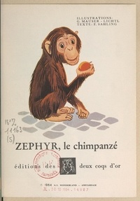 F. Sahling et Gerti Mauser-Lichtl - Zéphyr, le chimpanzé.
