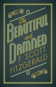 F. Scott Fitzgerald - Beautiful and Damned.