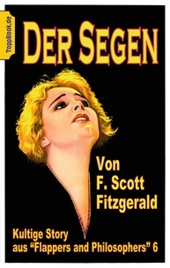 F. Scott Fitzgerald et Klaus-Dieter Sedlacek - Der Segen - Kultige Story aus 'Flappers and Philosophers' 6.