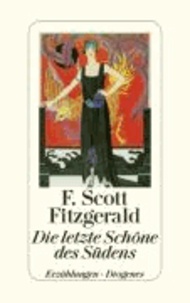 F. Scott Fitzgerald - Die letzte Schöne des Südens.