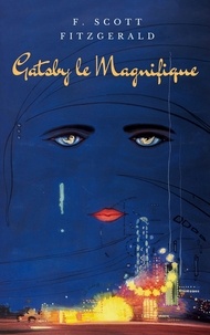 F. Scott Fitzgerald - Gatsby le Magnifique.