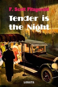 F. Scott Fitzgerald - Tender is the night.