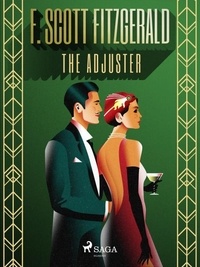 F. Scott Fitzgerald - The Adjuster.