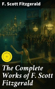 The Complete Works of F. Scott Fitzgerald