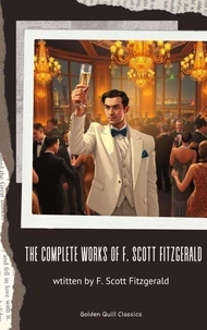 The Complete Works of F. Scott Fitzgerald
