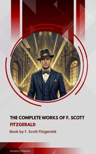The Complete Works of F. Scott Fitzgerald
