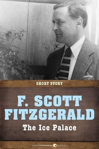 F. Scott Fitzgerald - The Ice Palace - Short Story.