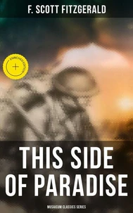 This Side of Paradise (Musaicum Classics Series)