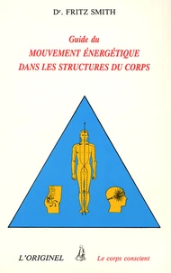 Guide du mouvement énergétique dans les structures du corps