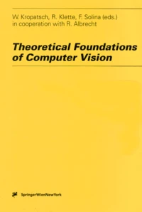 THEORETICAL FOUNDATIONS OF COMPUTER VISION.