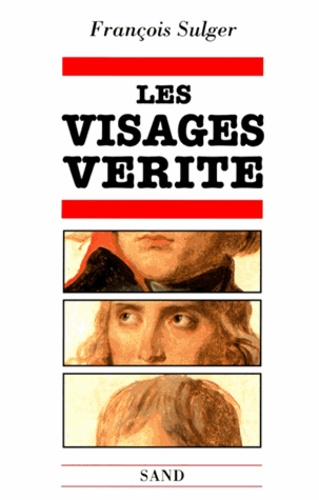 F Sulger - Les visages vérité....