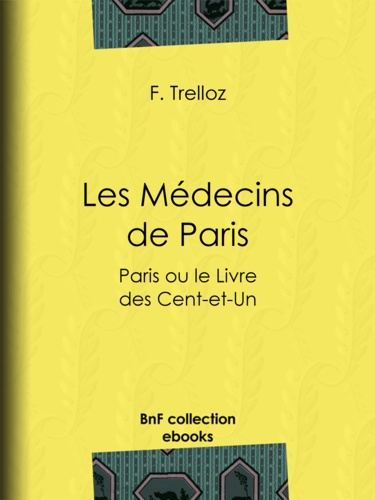 Les Médecins de Paris. Paris ou le Livre des Cent-et-Un