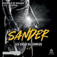 F.V. Estyer et Phoenix B Asher - Les dieux du campus - Tome 02 - Sander.