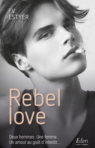 F.V. Estyer - Rebel love.