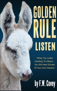  F.W. Covey - Golden Rule - Listen.