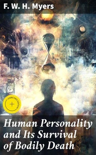 Human Personality and Its Survival of Bodily Death