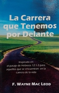  F. Wayne Mac Leod - La Carrera que Tenemos por Delante.