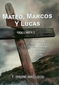  F. Wayne Mac Leod - Mateo, Marcos y Lucas (Volumen 3).