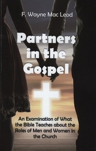  F. Wayne Mac Leod - Partners in the Gospel.