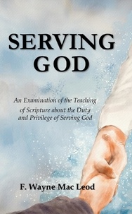  F. Wayne Mac Leod - Serving God.