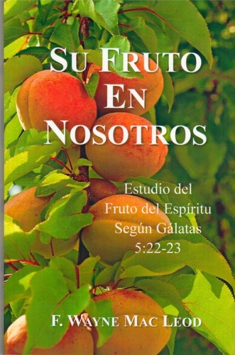  F. Wayne Mac Leod - Su Fruto En Nosotros.