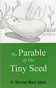 The Parable of the Tiny Seed