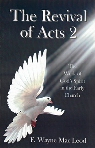  F. Wayne Mac Leod - The Revival of Acts 2.