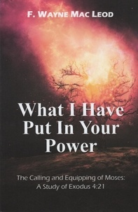  F. Wayne Mac Leod - What I Have Put in Your Power.