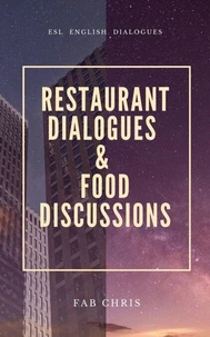 Restaurant Dialogues &amp; Food Discussions