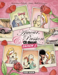  Fabcaro et  James - Amour, Passion et CX diesel Saison 2 : .