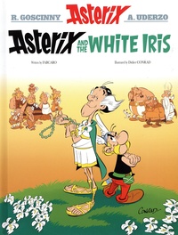  Fabcaro et Didier Conrad - An Asterix Adventure Tome 40 : Asterix and the White Iris.