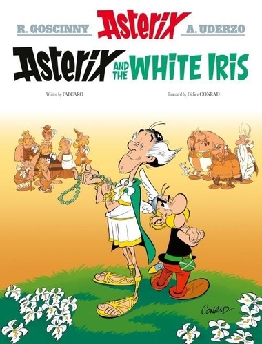 An Asterix Adventure Tome 40 Asterix and the White Iris