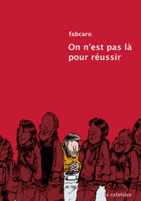 On n'est pas là pour réussir