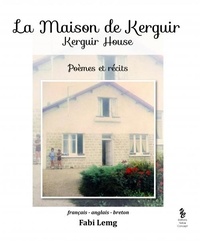 Fabi Lemg - La maison de Kerguir - Poèmes et récits (Français-Breton-Anglais).