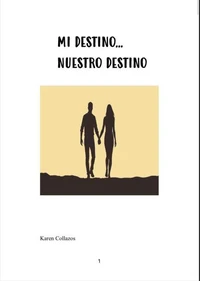 Mi destino… Nuestro destino