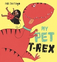 Fabi Santiago - My Pet T-Rex.
